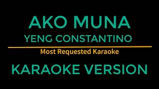 Ako Muna - Yeng Constantino Karaoke Version