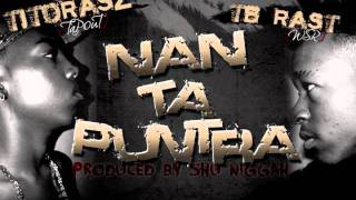 TitoRa$z Feat. TB-Rast - Nan Ta Puntra