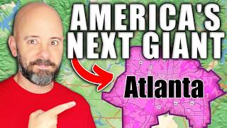 5 Reasons ATLANTA Will Explode In The Next 10 Years