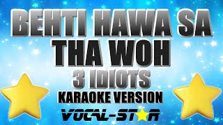 3 Idiots - Behti Hawa Sa Tha Woh (Karaoke Version)