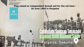 M Plus KAANA SIIB KANA SAAR ~ Calan Saarki Waqooyi 26 June 1960 ~ Timacade