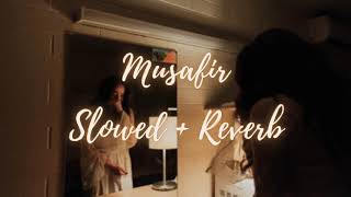 Musafir | Atif Aslam - Slowed + Reverb