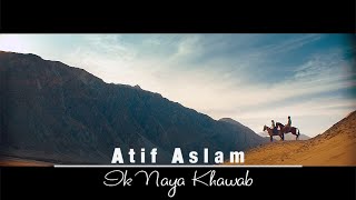Ik Naya Khuwab | Atif Aslam