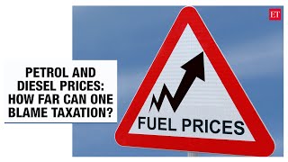 Petrol and diesel prices: How far can one blame taxation?