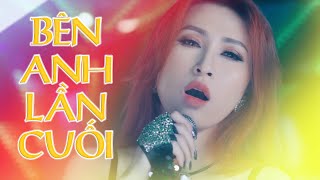 TOP VINAHOUSE I BÊN ANH LẦN CUỐI - Vĩnh Thuyên Kim [MV Official]