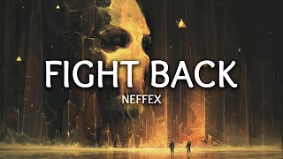 NEFFEX - Fight Back (Lyrics)