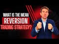 What is Mean Reversion Trading!? 💎