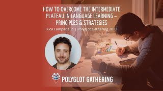 How to Overcome the Intermediate Plateau in Language Learning - Luca Lampariello | PG 2022