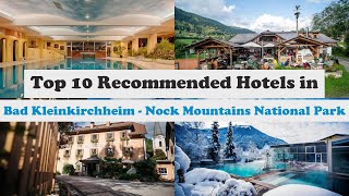 Top 10 Recommended Hotels In Bad Kleinkirchheim - Nock Mountains National Park