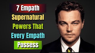 Unlocking 7 Supernatural Powers of Empaths You Never Knew"