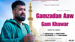 Gamzadan Aaw Gamkhar | Ishfaq kawa | Shahid Vaakhs | New kashmiri Naat | Ramadan 2024