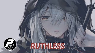 Nightcore - Ruthless | Lyrics