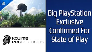 Big PlayStation Exclusive Confirmed For State of Play | Kojima Productions | PS5 Exclusive Update