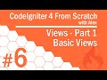 CodeIgniter 4 from Scratch - #6 - Views | Basic Views | Part 1/3