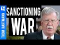 Will Trump’s Iran Sanctions Lead to WWIII?