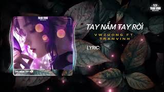 TAY NẮM TAY RỜI - VwZuong ft. TranVinh Remix