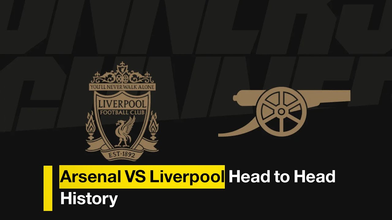 Arsenal Vs Liverpool Head To Head History: Which Team Win More? - YouTube