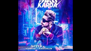 Miss Karda Punjabi Song/ JAZZY B/ Kuwar Virk/ Apne Stylish Punjabi/ Latest Songs 2018