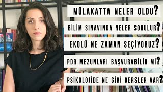 Soru-Cevap Bölüm1:Klinik Psikoloji Mülakat, Bilim sınavı, PDR mezunları, Ekol seçmek ve daha fazlası