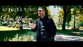 Sztojka Tibi - Nem titkolom, bevallom (Official Music Video)