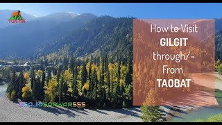 How to Visit #Gilgit through #Taobat Road | #Taobat to #Gilgit | #Taobat to #Deosai | #TaobatGilgit