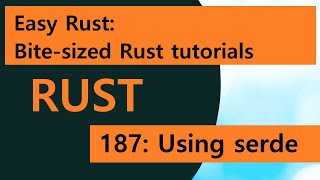Easy Rust 187: Using serde