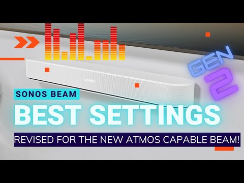 Best Settings to Enjoy the Sonos Beam Gen 2 (ATMOS)