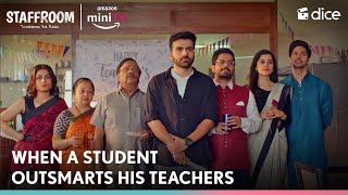 Dice Media | When A Student Outsmarts His Teachers | Staffroom | All Episodes Out On @AmazonMXPlayer