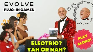 Evolve Plug-In Games: Electric Car? Yah or Nah?