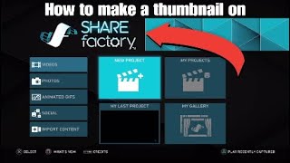 HOW TO MAKE A THUMBNAIL ON SHAREFACTORY PS4 IN 2021