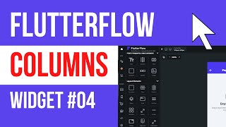 Columns | Widget #4 | FlutterFlow