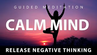 Guided Meditation For Removing Negative Thoughts - 10 minute meditation