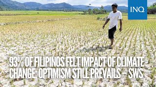 93% of Filipinos felt impact of climate change; optimism still prevails – SWS | #INQToday
