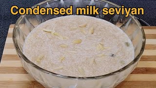 Condensed Milk Seviyan  | Vermicelli \u0026 Milk Dessert | Meethi Seviyan recipe