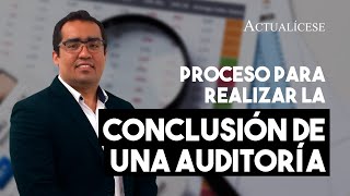 Proceso para realizar la conclusión de una auditoría