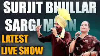 Surjit Bhullar | Sargi Maan | Latest Live Show | New Punjabi Songs 2023