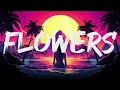 Miley Cyrus - Flowers (Lyrics)