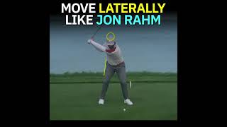 Move laterally like John Rahm