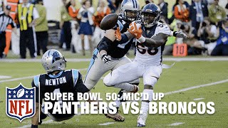 Panthers vs. Broncos: Super Bowl 50 | First Half Mic’d Up Highlights | Inside th