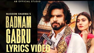 Badnam Gabru - Lyrics Video | Masoom Sharma | New Haryanvi Songs Haryanavi 2021| AB Official Studio