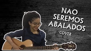 NÃO SEREMOS ABALADOS - (COVER)