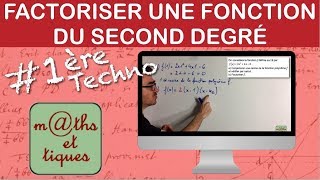 Factoriser une fonction du second degré - Première Techno