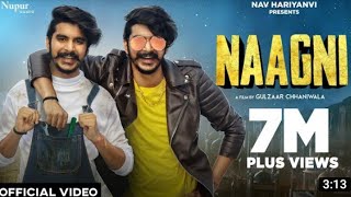 Gulzaar Chhaniwala: NAAGNI (Official Video) | New Haryanvi Songs Haryanavi 2021 | Nav Haryanvi