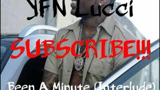 YFN Lucci - Been A Minute (Without Missing You) LYRICS IN DESCRIPTION!