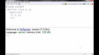 Racket Programming - Introduction to Racket: calling and defining functions, if, cond.