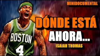 ¿Qué Fue de ISAIAH THOMAS? | Minidocumental NBA Motivación