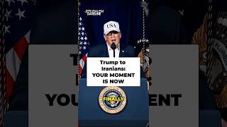 "NOW IS YOUR MOMENT" - President Trump in a Statement to the Iranian People. War with Iran
