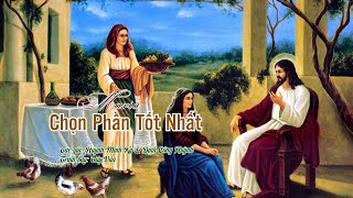 CN 16 Thường Niên năm C - Maria Chọn Phần Tốt Nhất (Huỳnh Minh Kỳ \u0026 Đinh Công Huỳnh) - Túy Vân