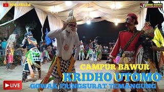 Campur Bawur Kridho Utomo Gowak, live Gowak Pringsurat Temanggung