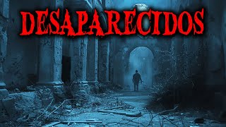 1 Hora de Historias de Terror de DESAPARECIDOS - Relatos de Horror